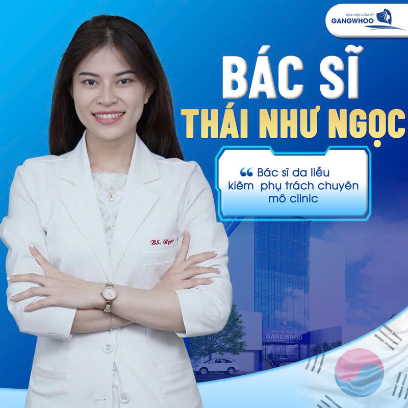 Bác Sĩ Thái Như Ngọc – bác sĩ da liễu chuyên phục trách Clinic