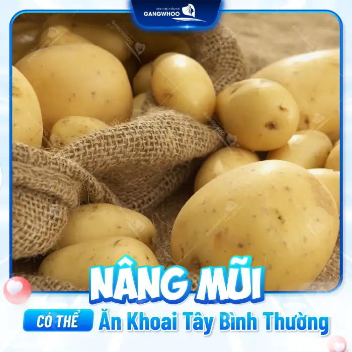 Nâng mũi ăn khoai tây được không? Nên bổ sung nhóm thực phẩm nào? 1 Nâng mũi ăn khoai tây được không? Nên bổ sung nhóm thực phẩm nào?