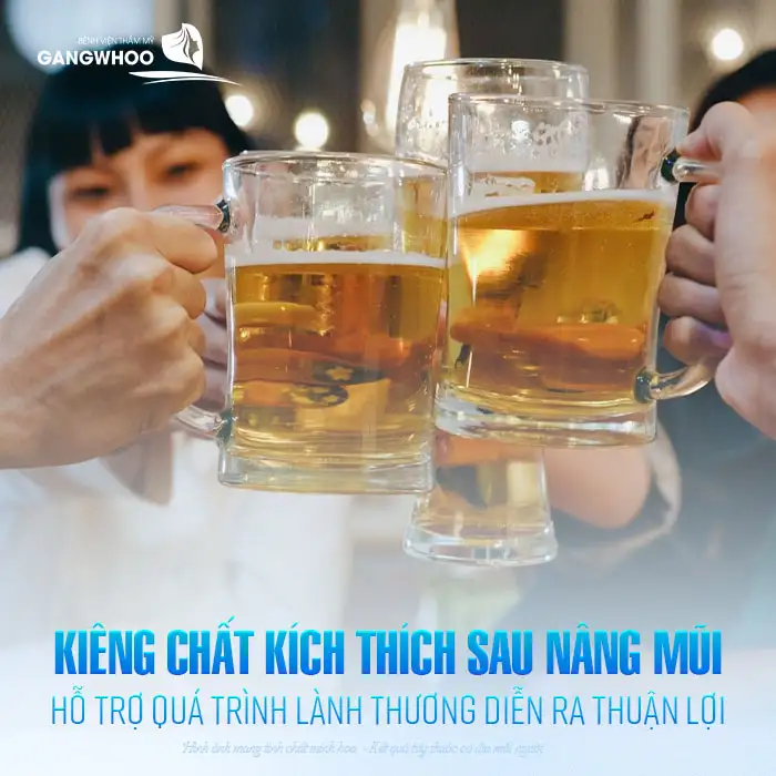Nâng mũi kiêng chất kích thích bao lâu? Cần lưu ý gì khi sử dụng