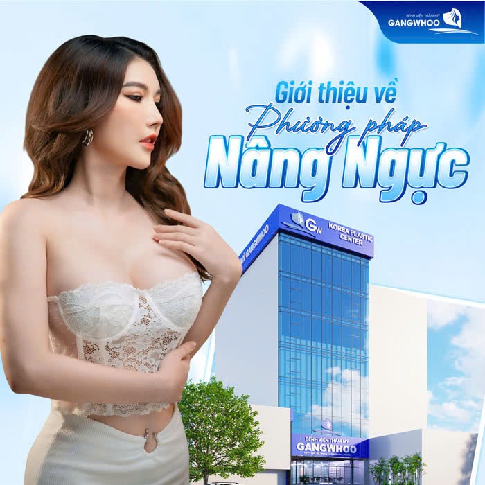 Nâng Ngực Tại Gangwhoo – Kiến Tạo Vòng 1 Hoàn Mỹ, An Toàn & Tự Nhiên 1 Giới thiệu về phương pháp nâng ngực